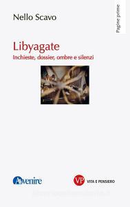 Ebook Libyagate di Scavo Nello edito da Vita e Pensiero