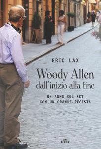 Woody Allen dallinizio alla fine. Un anno sul set con un grande regista. Con Contenuto digitale (fornito elettronicamente).pdf