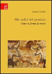 Alle radici del pensiero. Come si forma la mente.pdf