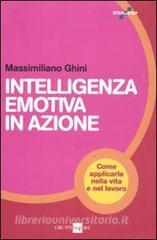 Intelligenza emotiva in azione. Come applicarla nella vita e nel lavoro.pdf