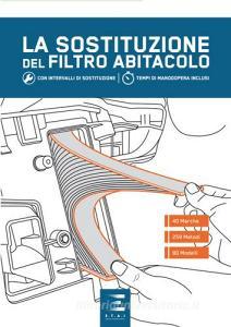 La sostituzione del filtro abitacolo. Con intervalli di sostituzione e tempi di manodopera inclusi.pdf