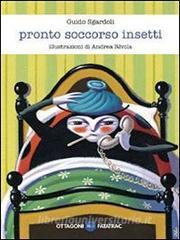 Ebook Pronto soccorso insetti di Guido Sgardoli edito da Fatatrac