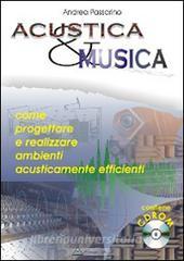 Acustica e musica. Come progettare e realizzare ambienti acusticamente efficienti. Con CD-ROM.pdf