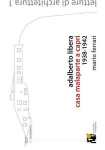Adalberto Libera. Casa malaparte a Capri 1938-1942. Ediz. italiana e inglese.pdf