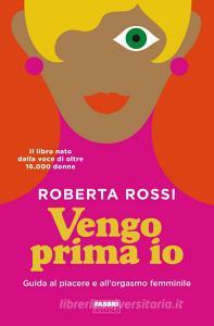 Vengo prima io. Guida al piacere e allorgasmo femminile.pdf