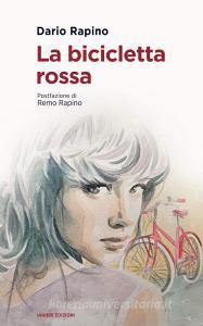 Ebook La bicicletta rossa di Rapino Dario edito da Ianieri Edizioni srls