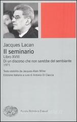 Il seminario. Libro XVIII. Di un discorso che non sarebbe quello del sembiante.pdf