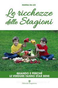 Le ricchezze delle stagioni. Quando e perché le verdure fanno star bene.pdf