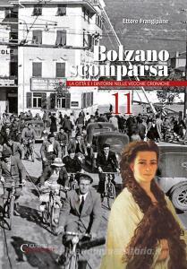 Bolzano scomparsa. La città e i dintorni nelle vecchie cronache vol.11.pdf
