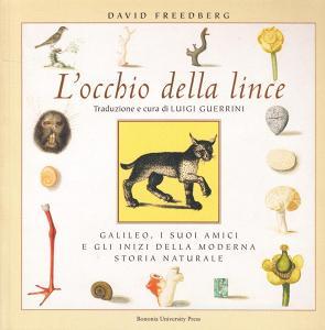 L occhio della lince. Galileo, i suoi amici e gli inizi della moderna storia naturale.pdf