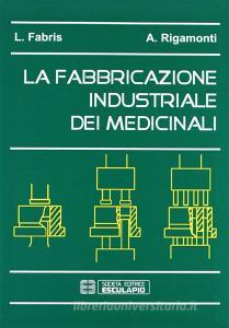 La fabbricazione industriale dei medicinali.pdf