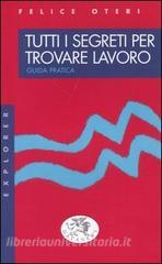 Tutti i segreti per trovare lavoro. Guida pratica.pdf
