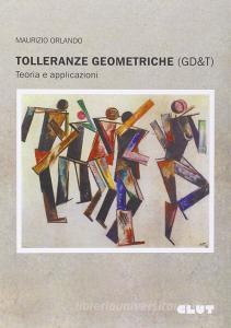 Tolleranze geometriche (GD&T). Teoria e applicazioni.pdf