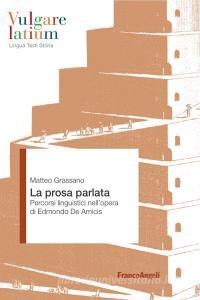 La prosa parlata. Percorsi linguistici nellopera di Edmondo De Amicis.pdf
