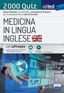 EdiTEST. Medicina in lingua inglese. 2000 quiz. Prove ufficiali commentate e simulazioni desame per i test di accesso.pdf