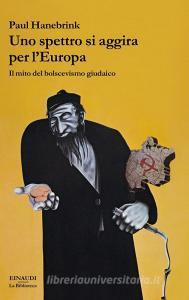 Uno spettro si aggira per lEuropa. Il mito del bolscevismo giudaico.pdf