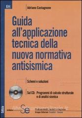 Guida allapplicazione tecnica della nuova normativa antisismica. Con CD-ROM.pdf