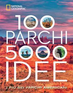 100 parchi 5000 idee. I più bei parchi americani. Ediz. illustrata.pdf