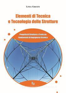 Elementi di tecnica e tecnologia delle strutture. Progetto di strutture a traliccio. Fondamenti di ingegneria sismica.pdf
