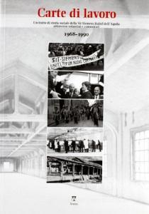 Carte di lavoro. Un trattato di storia sociale della sit siemens-italtel dellAquila attraverso volantini e comunicati. 1968-1990.pdf