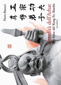 L eredità dellArhat. Alla fonte del Kung Fu Shaolin.pdf