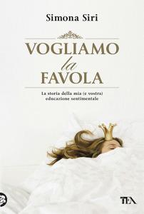 Vogliamo la favola. La stora della mia (e vostra) educazione sentimentale.pdf