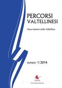 Percorsi valtellinesi. Osservatorio sulla Valtellina (2014) vol.1.pdf