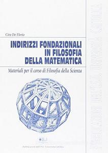 Indirizzi fondazionali in filosofia della matematica. Materiali per il corso di filosofia della scienza.pdf
