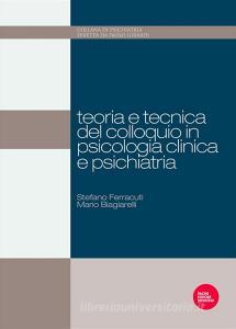 Ebook Teoria e tecnica del colloquio in psicologia clinica e psichiatria di Mauro Biagiarelli, Stefano Ferracuti edito da Pacini Editore