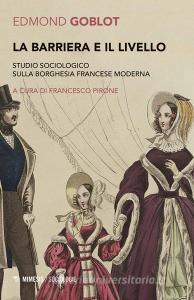 La barriera e il livello. Studio sociologico sulla borghesia francese moderna.pdf