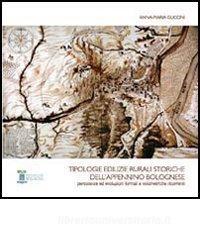Tipologie edilizie rurali storiche dellAppennino bolognese. Persistenze ed evoluzioni formali e volumetriche ricorrenti.pdf
