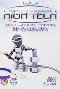High tech. English for mechanical technology, electricity, electronics and telecommunications. Ediz. italiana e inglese. Con CD Audio.pdf