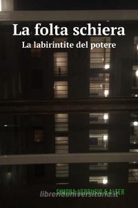 Libro Ebook La folta schiera di Verrusio Simona di ilmiolibro self publishing