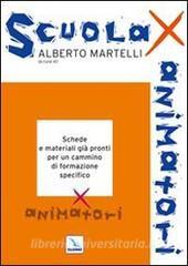 Scuola per animatori. Schede e materiali già pronti per un cammino di formazione specifico per animatori..pdf