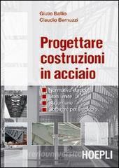 Progettare costruzioni in acciaio. Normativa europea. Stati limite. Sagomario. Software per il calcolo. Con CD-ROM.pdf