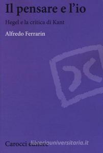 Il pensare e lio. Hegel e la critica di Kant.pdf