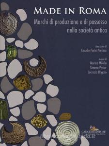 Made in Roma. Marchi di produzione e di possesso nella società antica. Catalogo della mostra (Roma, 13 maggio-20 novembre 2016).pdf
