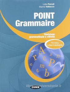 Point grammaire. Intermédiaire. Per le Scuole superiori.pdf