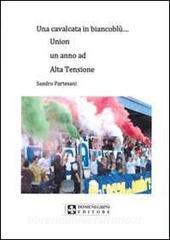 Una cavalcata in biancoblù... Union un anno ad alta tensione.pdf