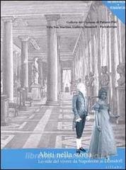 Abiti nella storia. Lo stile del vivere da Napoleone ai Demidoff. Catalogo della mostra.pdf