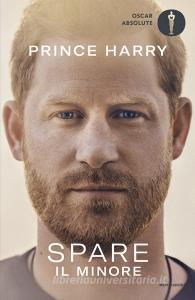 Ebook Spare. Il minore di Prince Harry edito da Mondadori