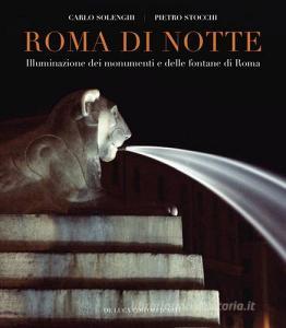 Roma di notte. Illuminazione dei monumenti e delle fontane di Roma.pdf