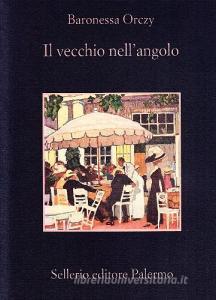 Il vecchio nellangolo. Dodici misteri.pdf