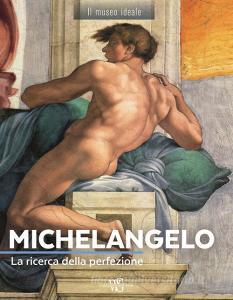 Michelangelo. La ricerca della perfezione. Ediz. a colori.pdf