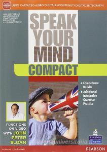 Speak your mind compact. Per le Scuole superiori. Con e-book. Con espansione online.pdf