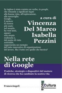 Nella rete di Google. Pratiche, strategie e dispositivi del motore di ricerca che ha cambiato la nostra vita.pdf