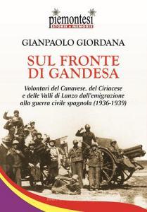 Sul fronte di Gandesa. Volontari del Canavese, del Ciriacese e delle Valli di Lanzo dallemigrazione alla guerra civile spagnola (1936-1939).pdf