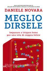 Ebook Meglio dirsele di Novara Daniele edito da BUR