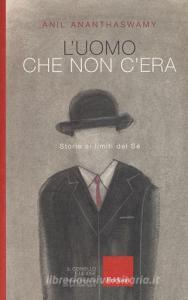 L uomo che non cera. Storie ai limiti del Sé.pdf