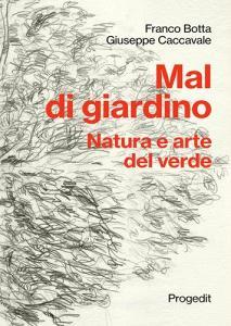 Mal di giardino. Natura e arte del verde.pdf